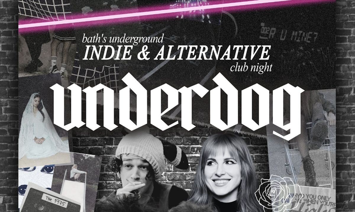 UNDERDOG: INDIE &amp; ALTERNATIVE NIGHT