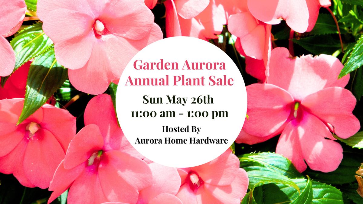 Garden Aurora Annual Plant Sale