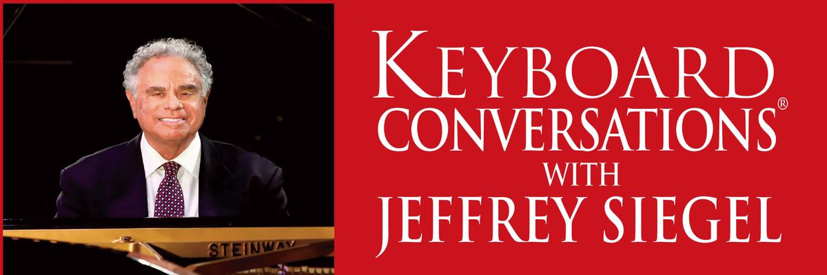 Jeffrey Siegel's Keyboard Conversations - Humor in Music