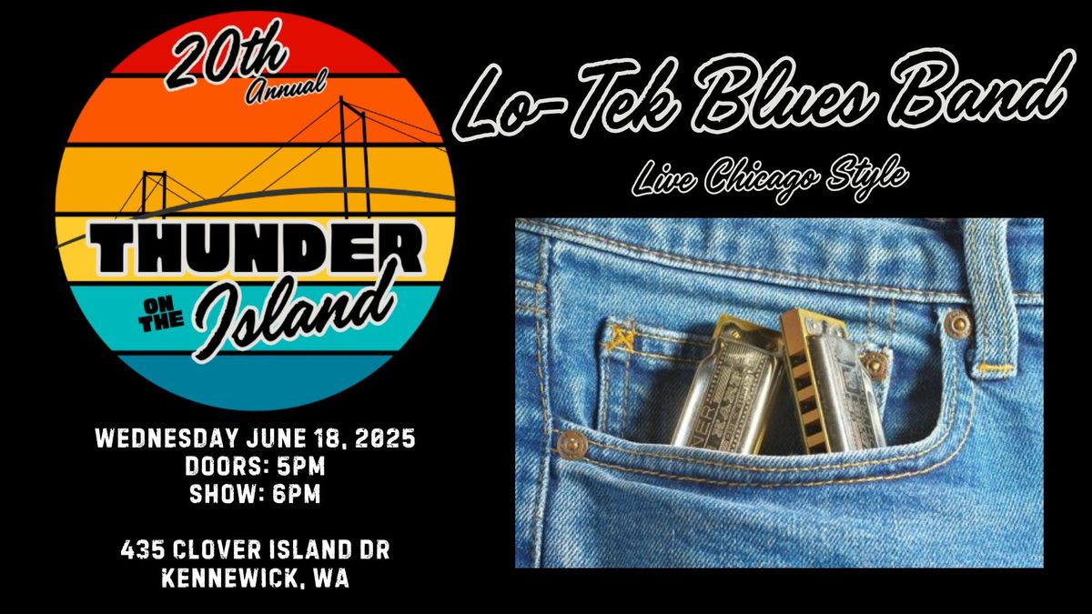 Thunder on the Island!  with LO-TEK BLUES BAND - Free Community Concert