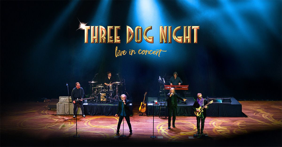 Three Dog Night at Capitol Theatre