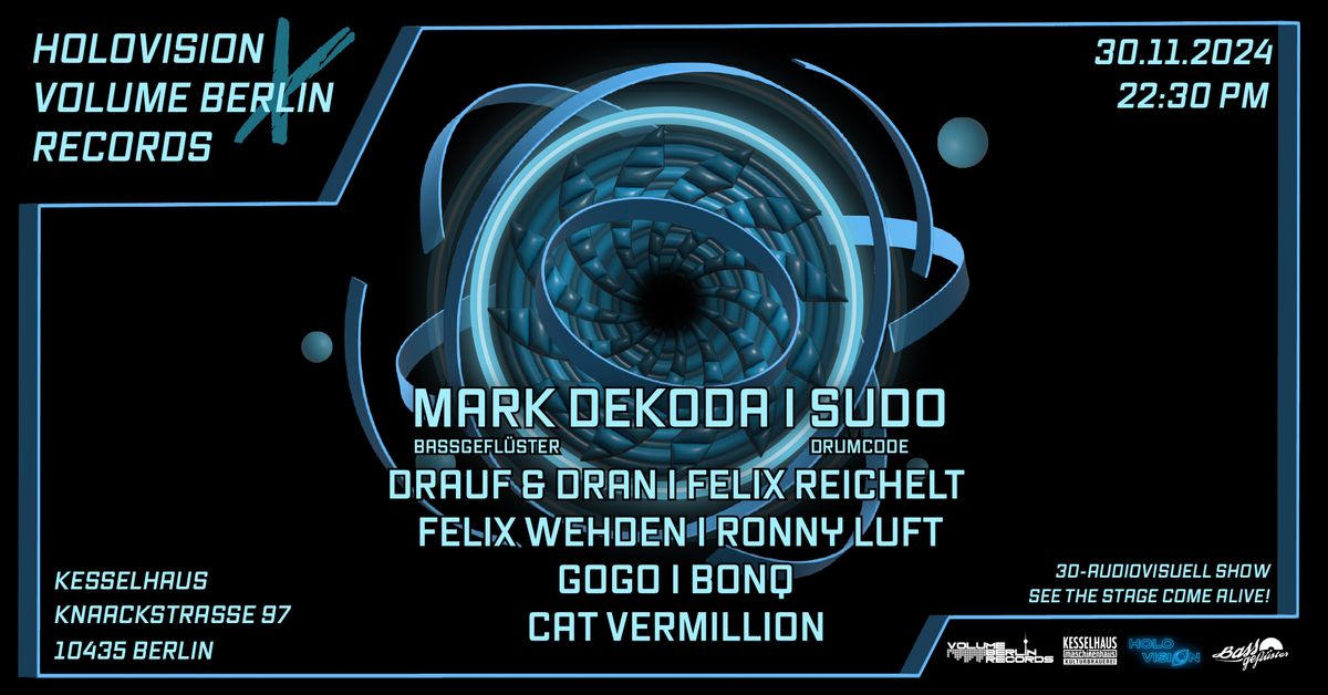 \ua9c1 HOLOVISION X VOLUME BERLIN RECORDS 3D HOLOSHOW \ua9c2 W\/ MARK DEKODA \/ SUDO + VBR RESIDENTS