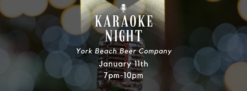 Karaoke Night at York Beach Beer Company -- January 11th