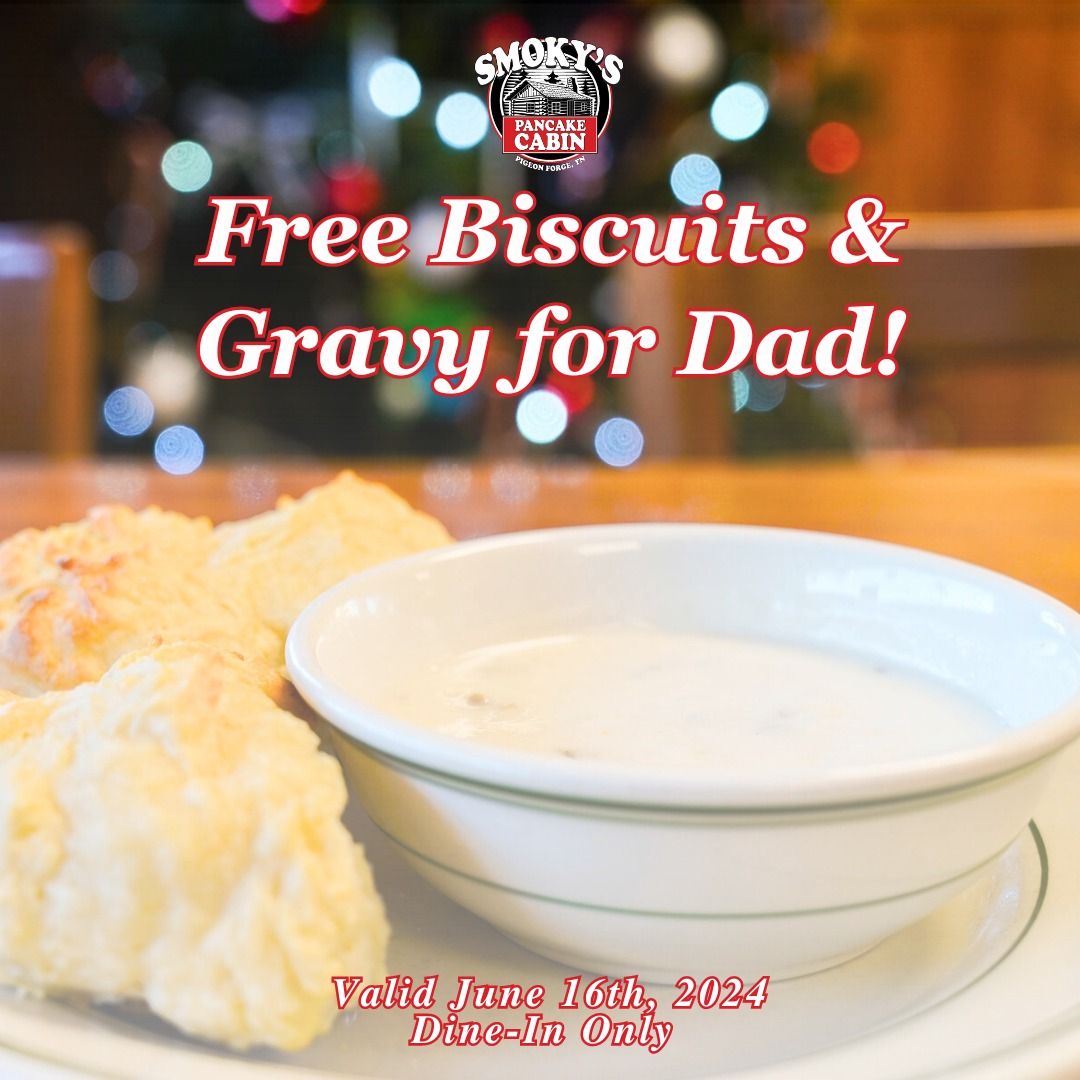 Free Biscuits & Gravy for Dad! \u2665\ufe0f