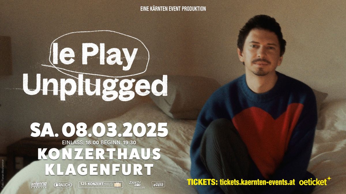 \u00bbJULIAN LE PLAY\u00ab- le Play Unplugged\u00ab- Konzerthaus Klagenfurt