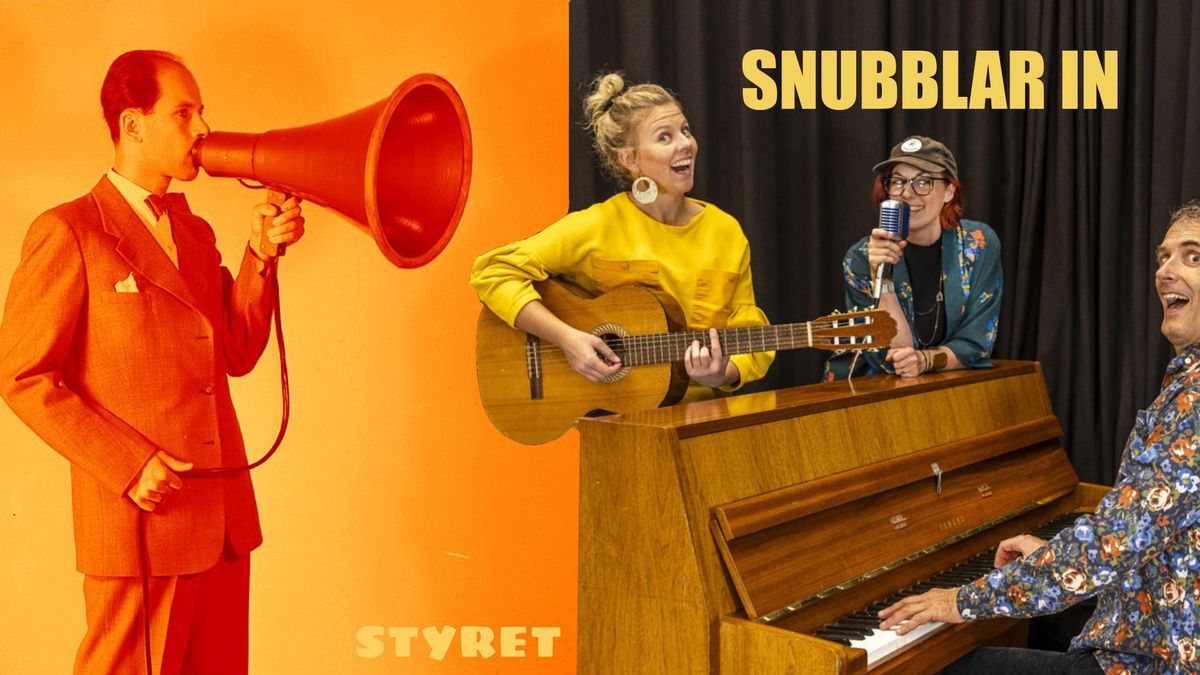 Fri entr\u00e9: Styret + Snubblar In