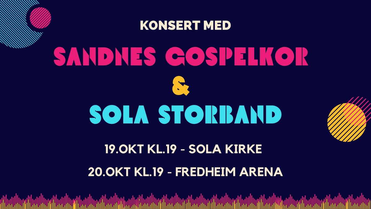 KONSERT med Sandnes Gospelkor og Sola Storband i Fredheim Arena! 