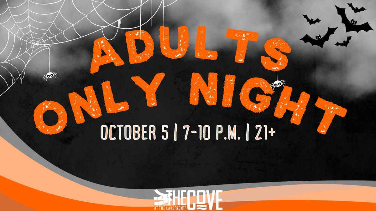 Adults Only Night: Spooktacular Night at The Cove\u2122!