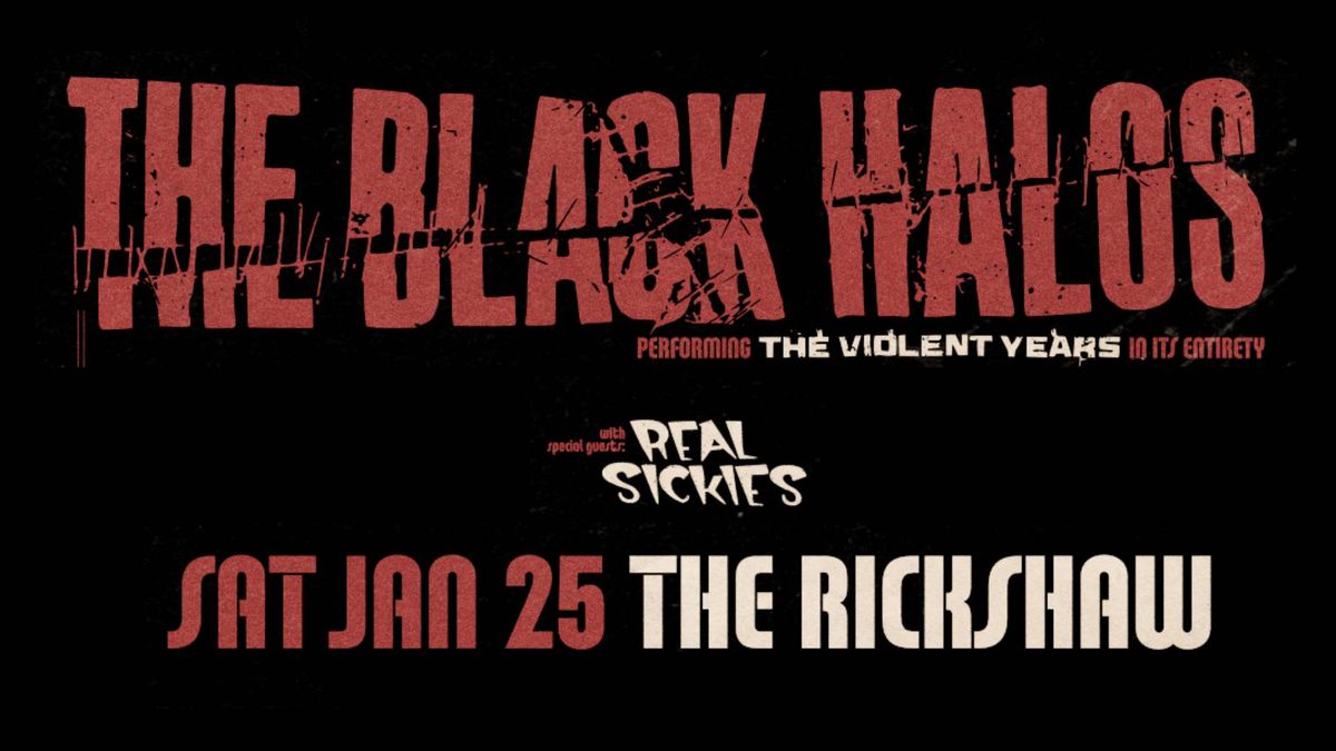 The Black Halos with Real Sickies - The Rickshaw theatre - Saturday, January 25th. 2025