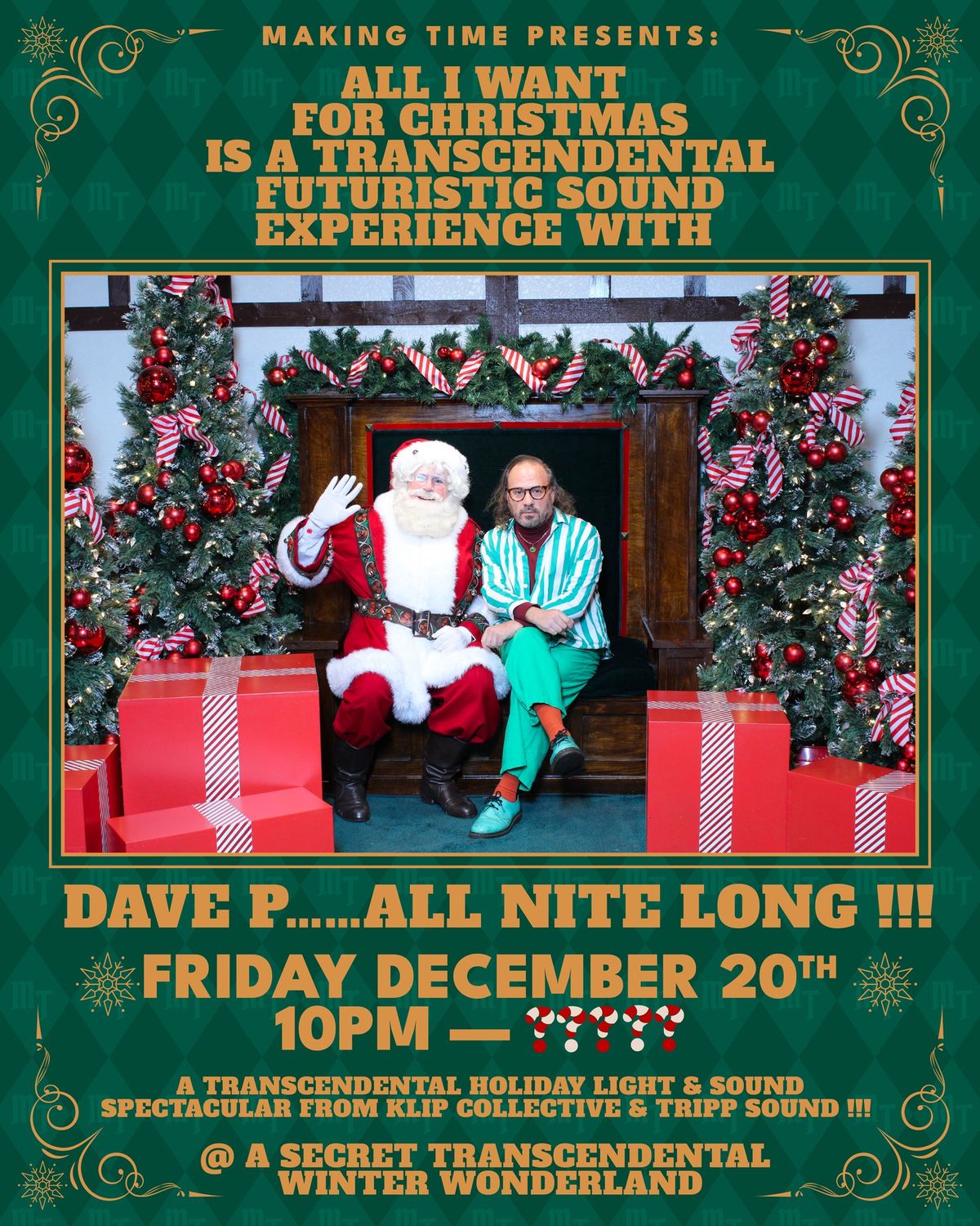 ALL I WANT FOR CHRISTMAS IS A TRANSCENDENTAL FUTURISTIC SOUND EXPERIENCE with Dave P. ALL NITE LONG 