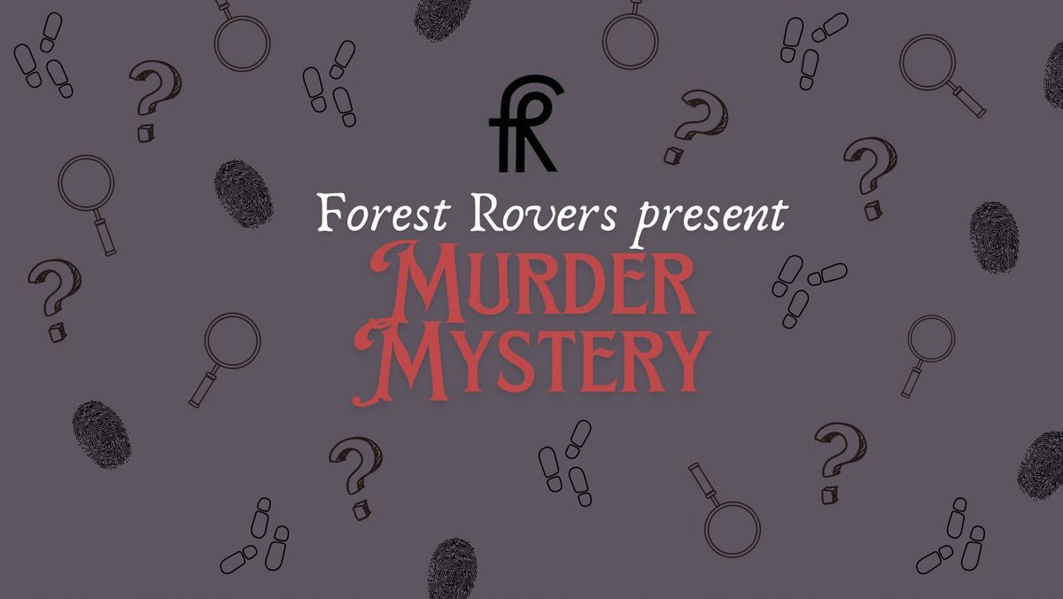 Forest Rovers: Murder Mystery