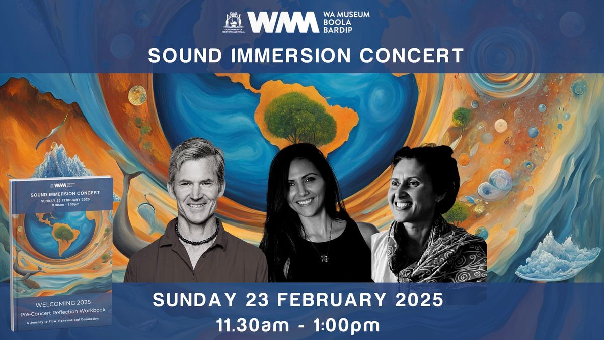 WA Museum Sound Immersion Concert - Welcoming 2025