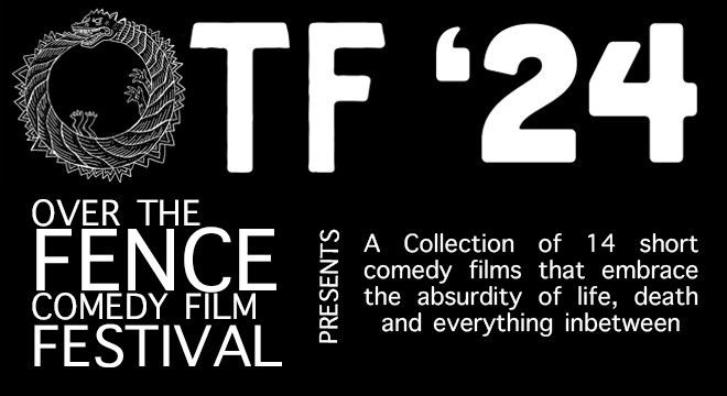 The Over The Fence Comedy Film Festival