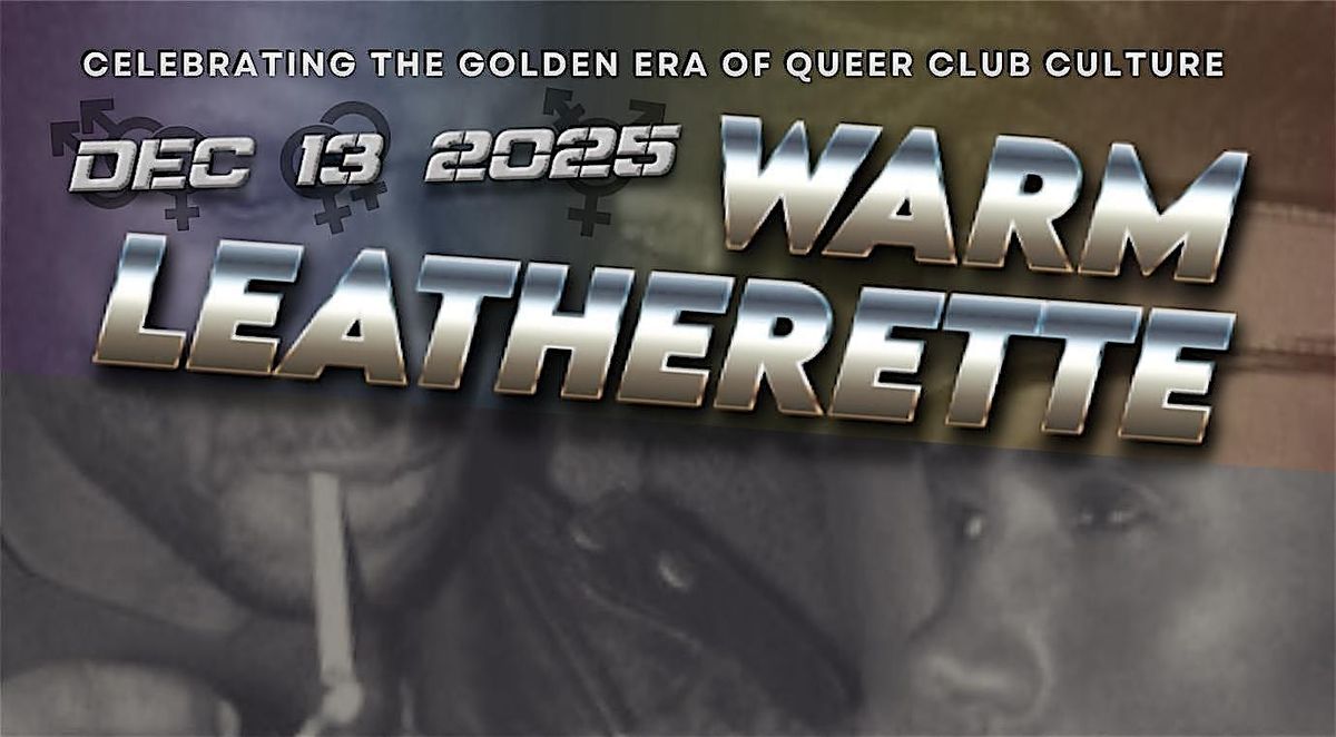 WARM LEATHERETTE - Paradise Garage, Studio 54 Tribute Party