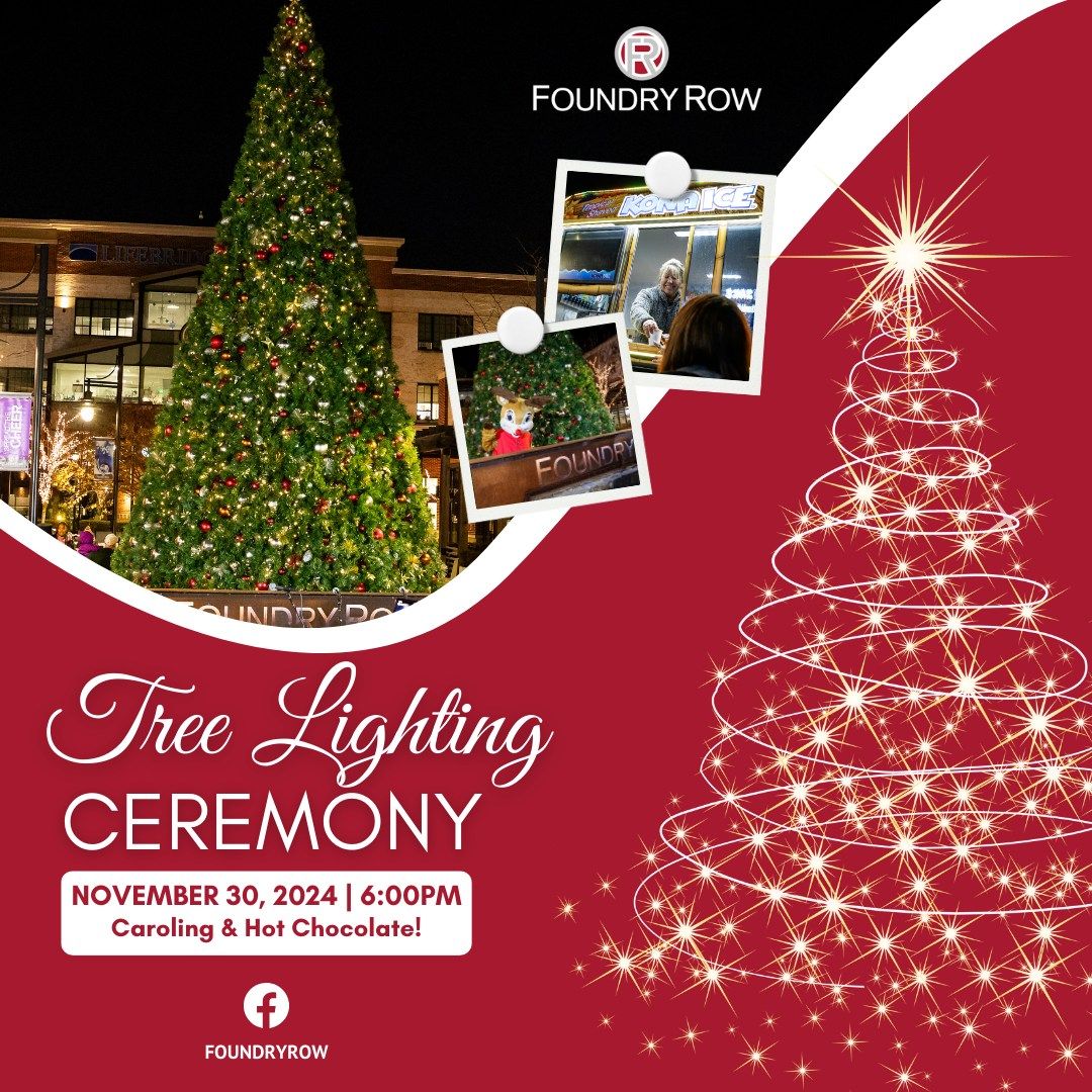 Foundry Row Tree Lighting - Caroling, hot chocolate, & a message from Santa!