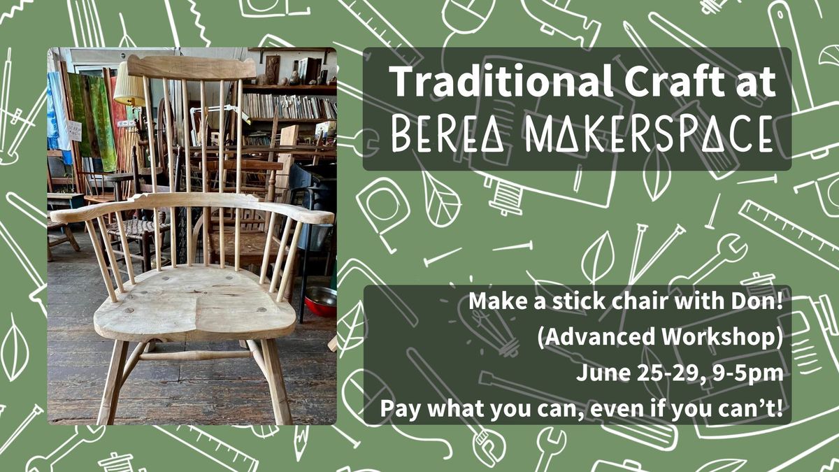 Traditional Craft 2025 - Build a stick chair with Don Weber (ADVANCED WORKSHOP)