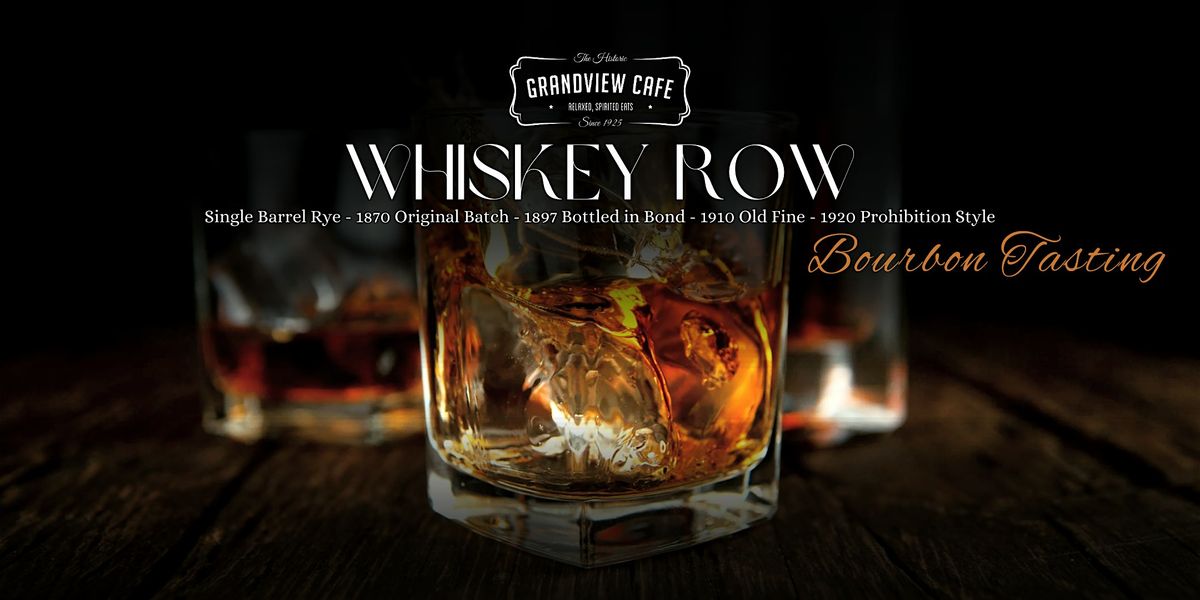 Grandview Cafe Bourbon Tasting: Whiskey Row