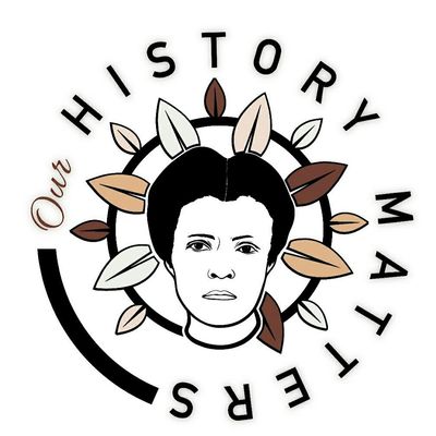 Our History Matters