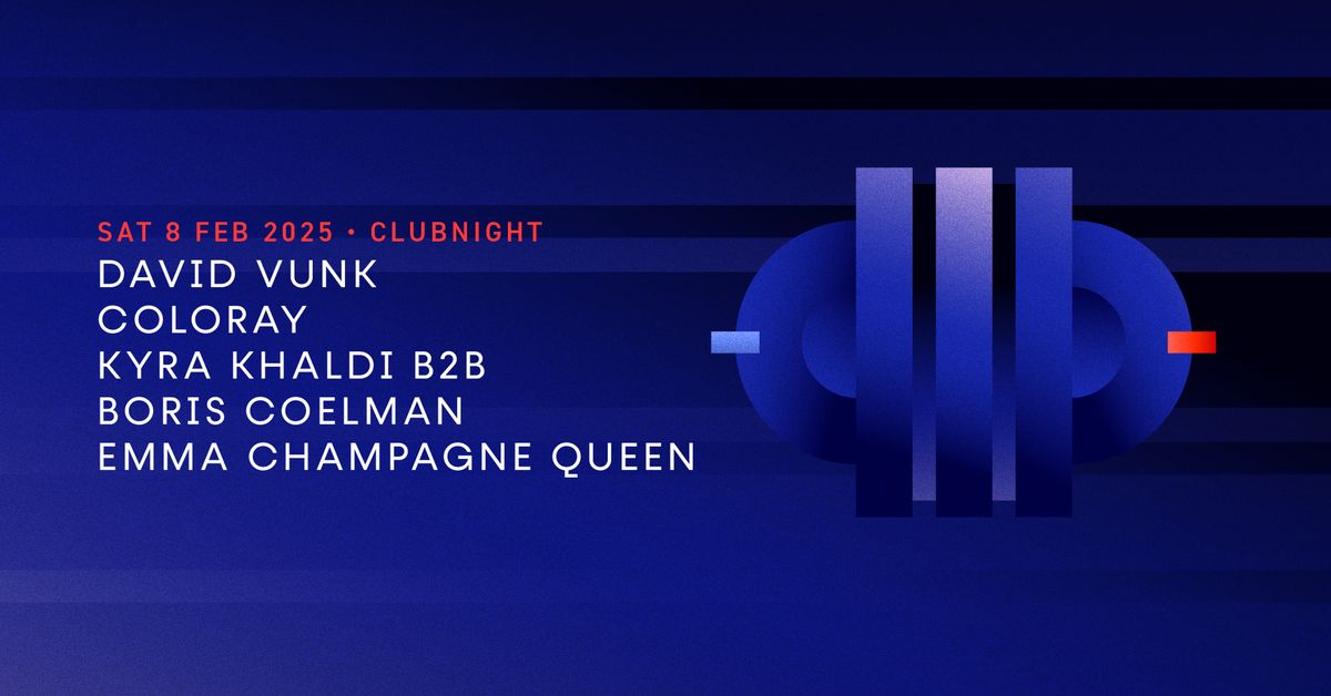 David Vunk | Coloray | Kyra Khaldi b2b Boris Coelman | Emma Champagne Queen