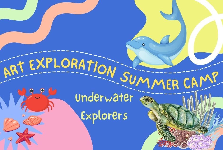 Art Exploration Summer Camp- Underwater Explorers- Age 7-11- Session 2