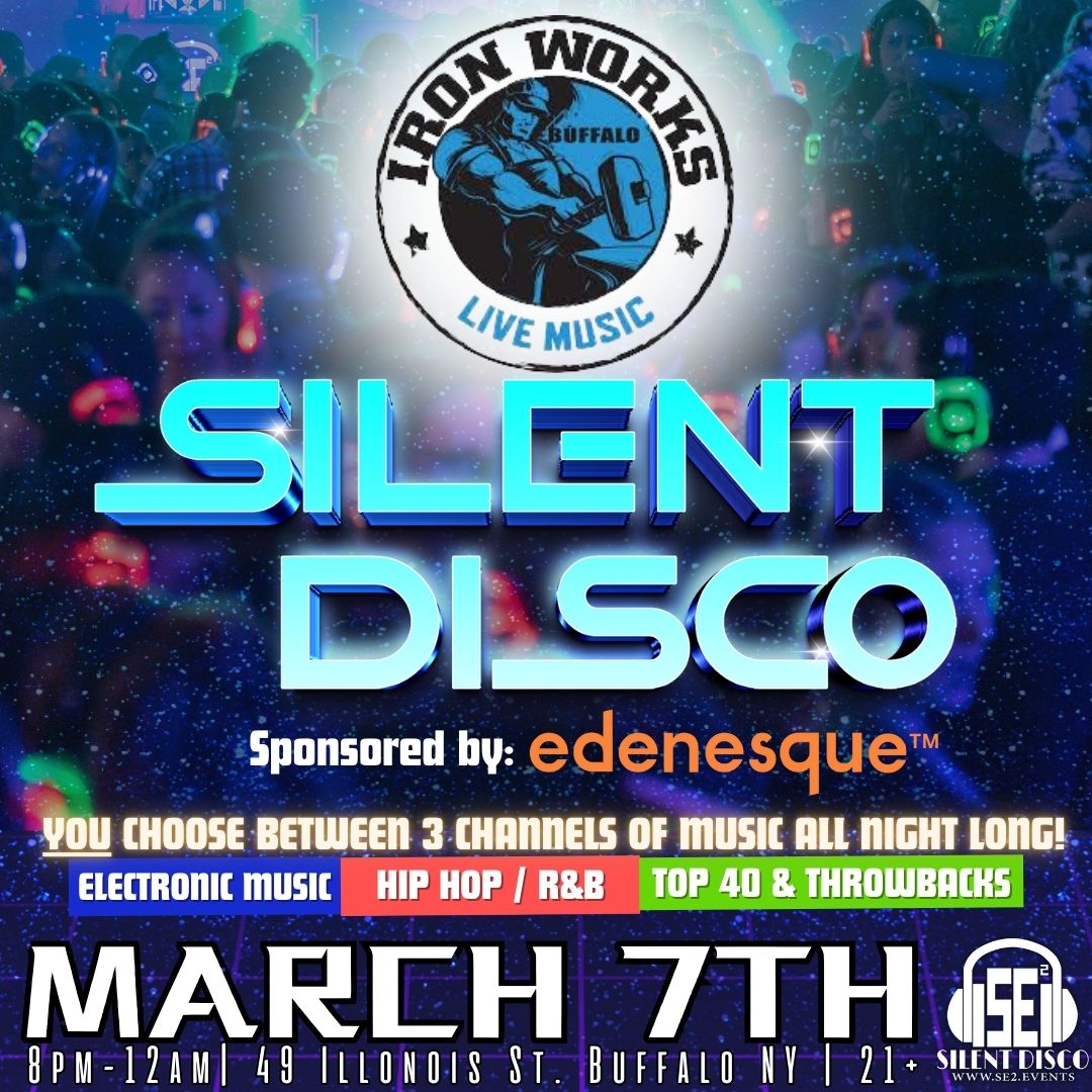 Silent Disco at Buffalo Iron Works! (Sponsored by edenesque\u2122) - 3\/7\/25