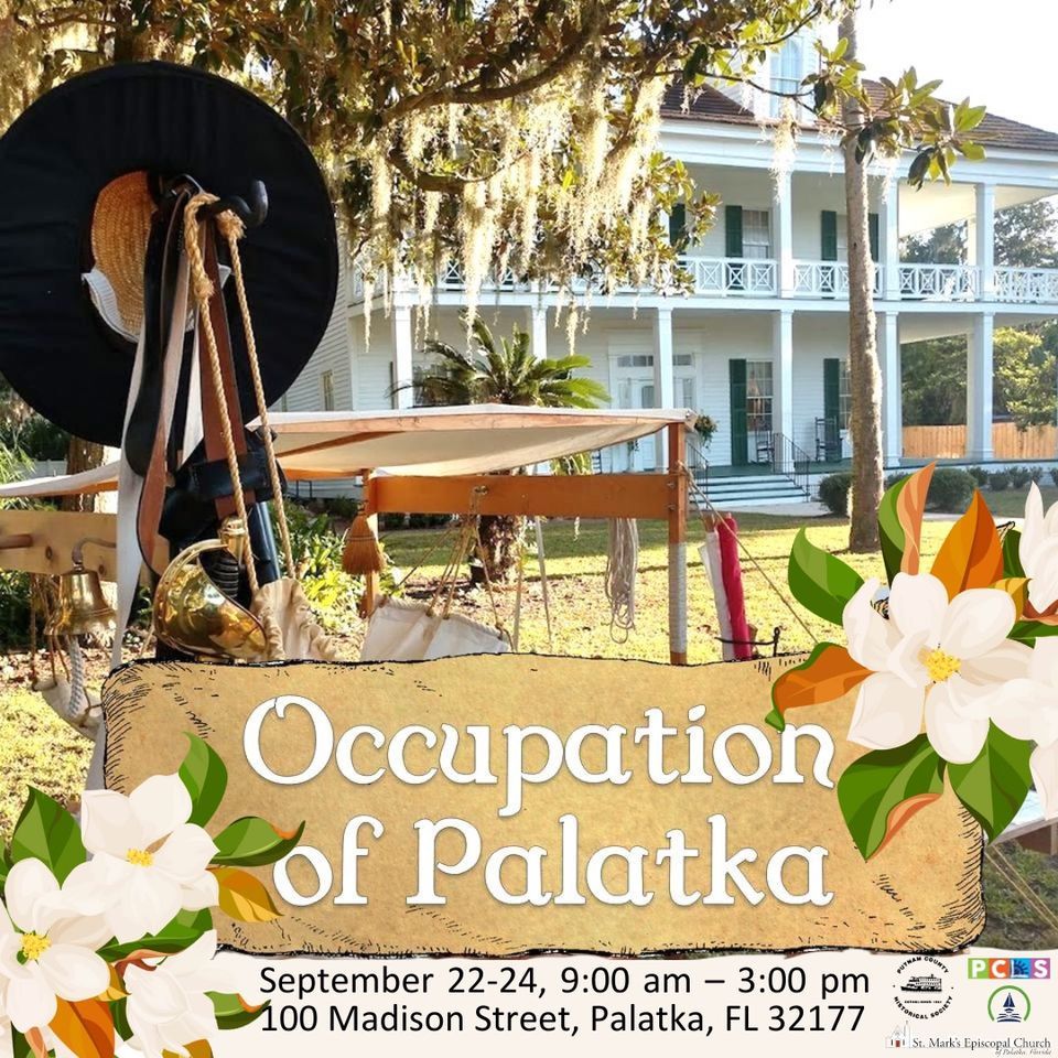 2023 Occupation of Palatka - Putnam County Historical Society