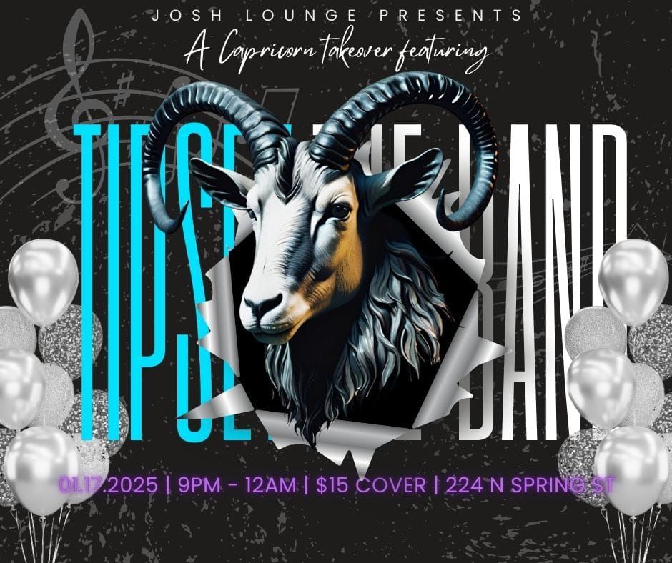 Tipsey the Band - Capricorn Takeover at JOSH Lounge 