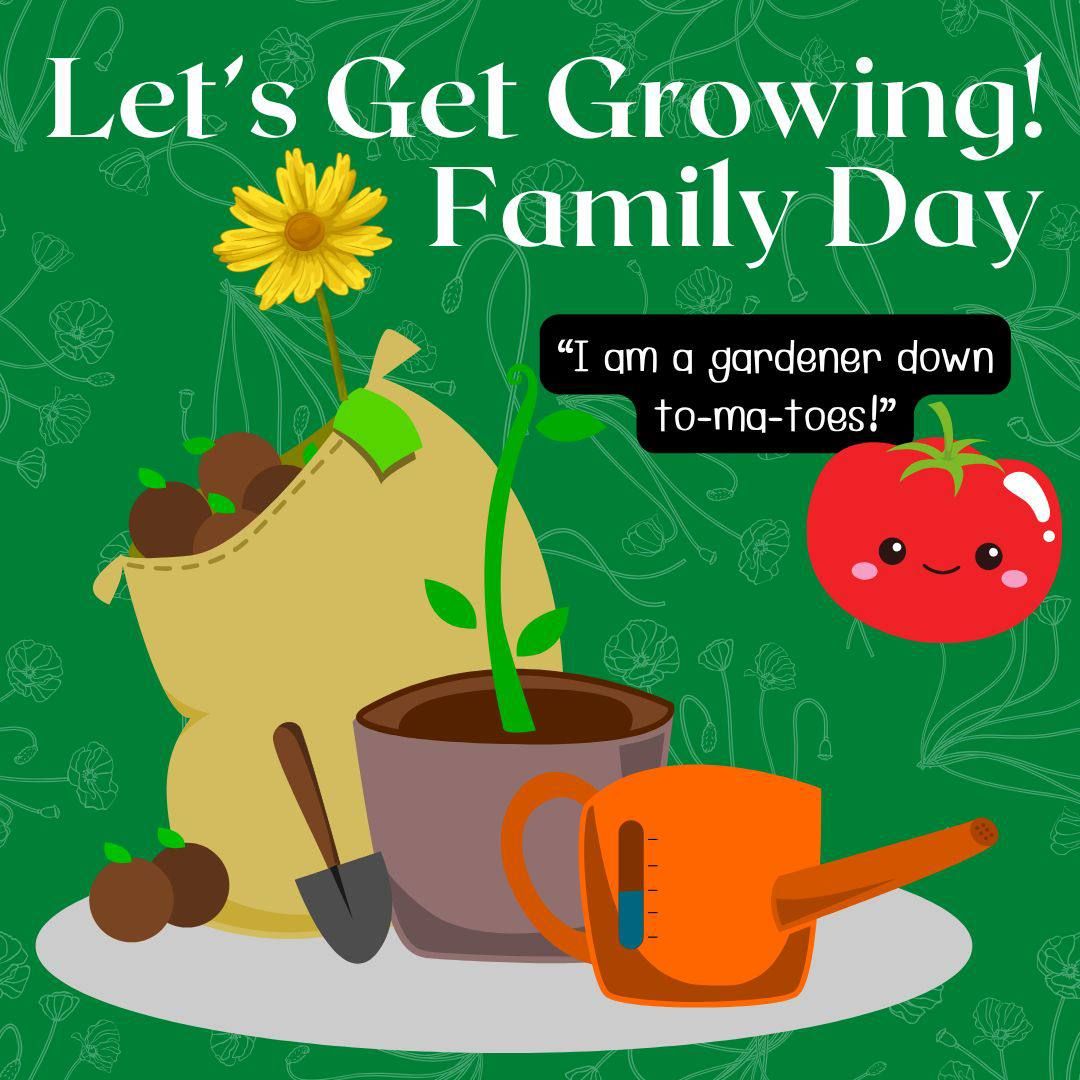 Let's Get Growing! Family Day