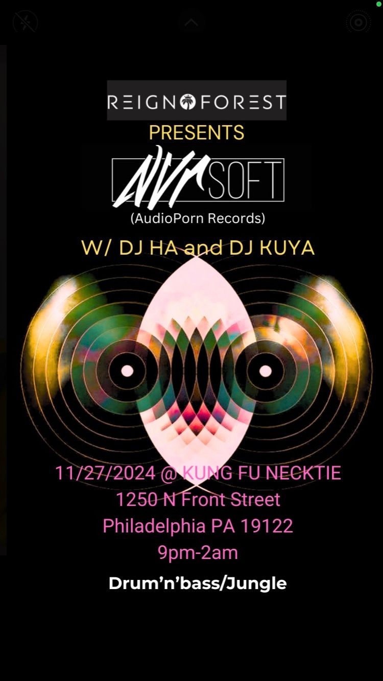 ReignForest Presents: NVRSOFT w\/ DJ HA and DJ KAYU