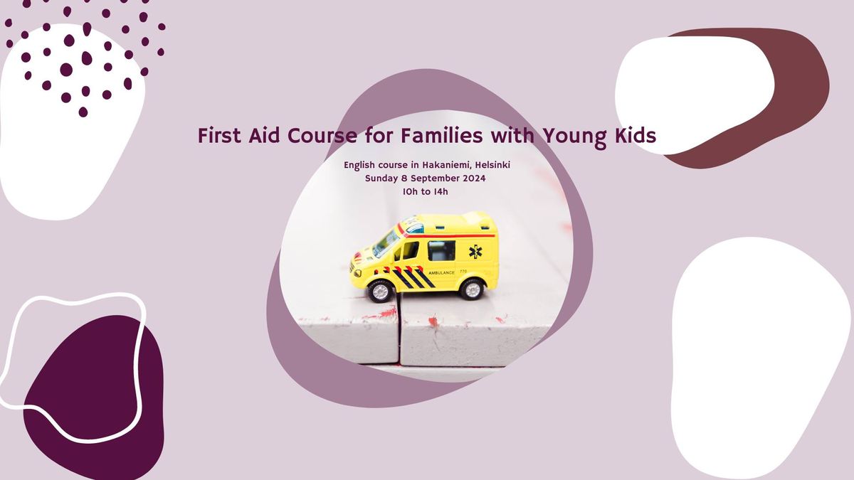 First Aid Course for Families with Young Kids