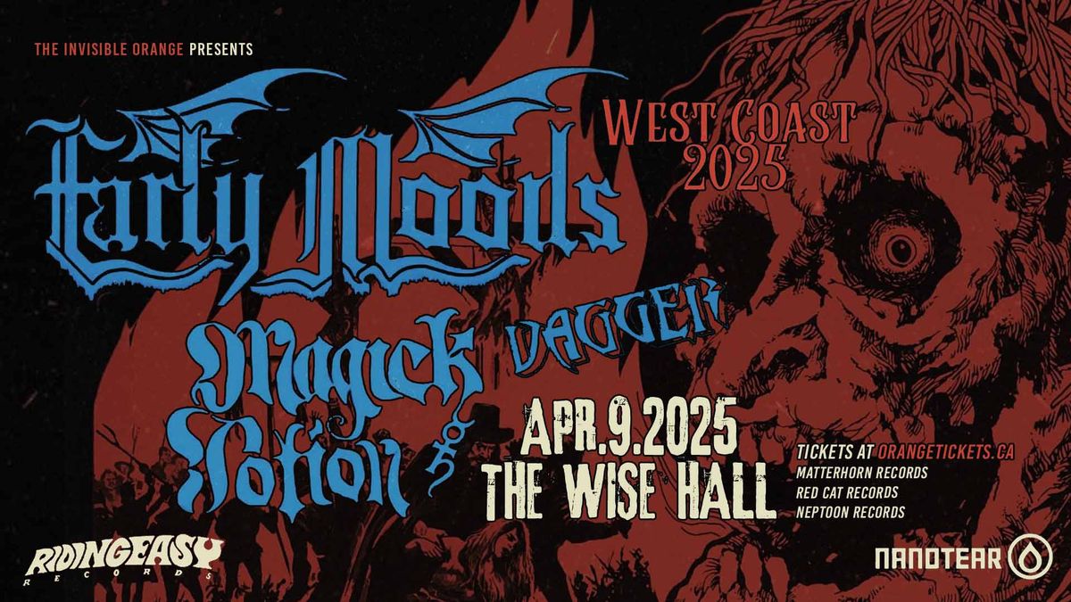 EARLY MOODS \/\/ MAGICK POTION \/\/ DAGGER. April 9 @ The Wise Hall