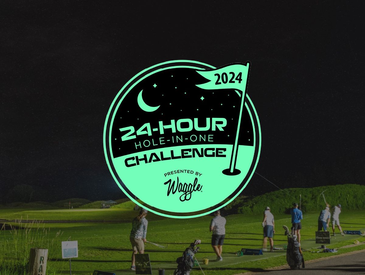 Waggle\u2019s 24-Hour Hole-In-One Challenge