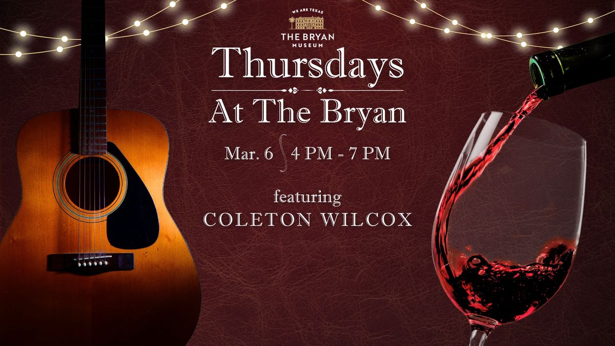 Thursdays At The Bryan- featuring Coleton Wilcox