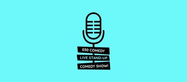 030 COMEDY: Live Stand Up Comedy Show