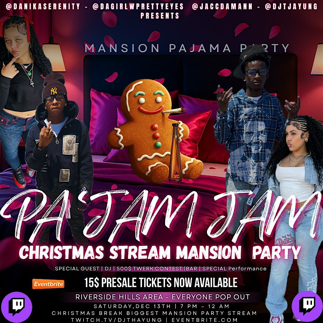 PA\u2019 JAM JAM CHRISTMAS STREAM MANSION PARY