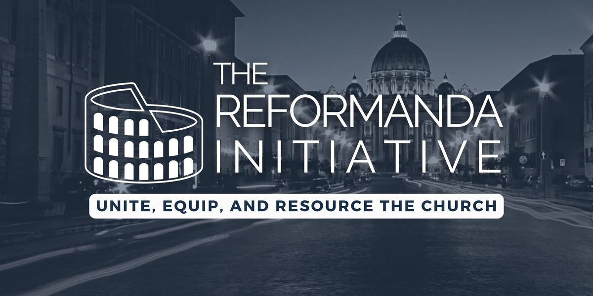 Reformanda Initiative Conference