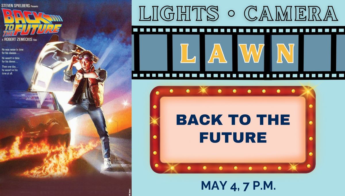 Lights, Camera, Lawn - Back to the Future
