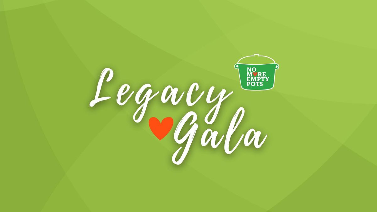 No More Empty Pots Legacy Gala
