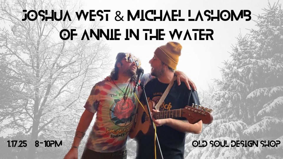 Joshua West & Michael Lashomb [of Annie in the Water] @ Old Soul Design Shop