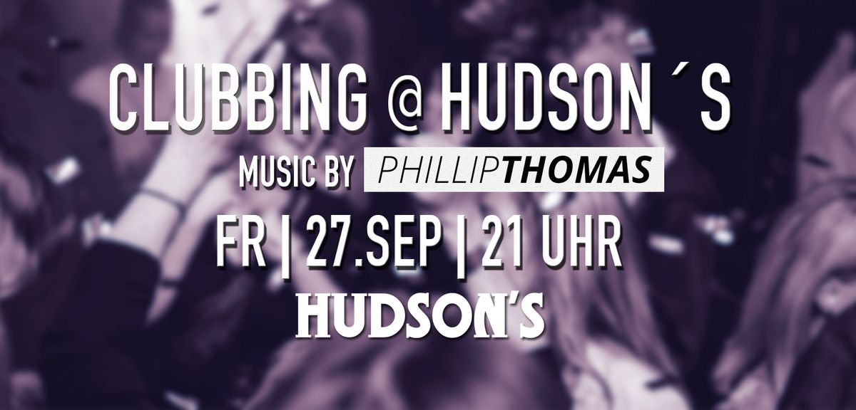 Clubbing [at] Hudson\u00b4s by Phillip Thomas