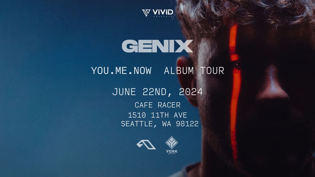 Genix presents YOU. ME. NOW Album Tour (Seattle)