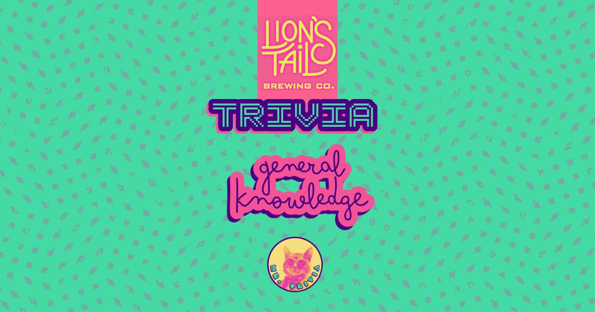 Lion's Tail Trivia - General Knowledge (Neenah)