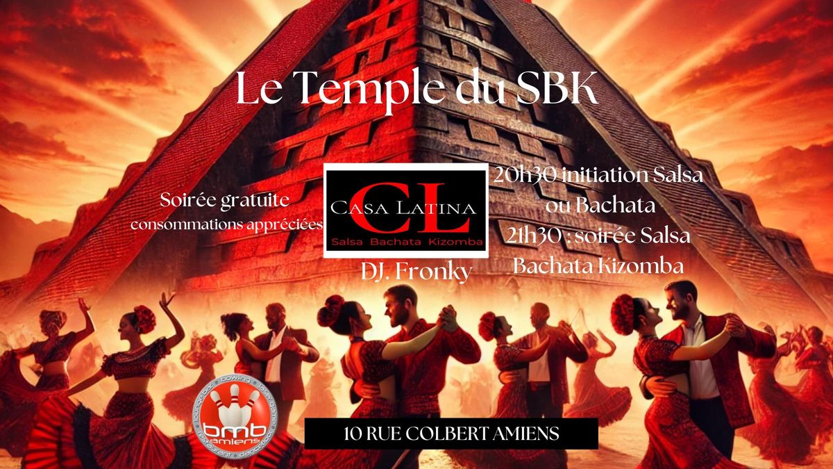 Soir\u00e9e au temple SBK by Casa Latina : la derni\u00e8re de la saison  