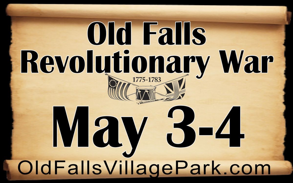 Old Falls Revolutionary War Living History Reenactment Weekend