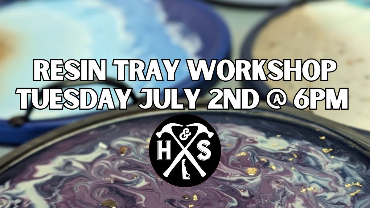 Resin Tray Workshop 