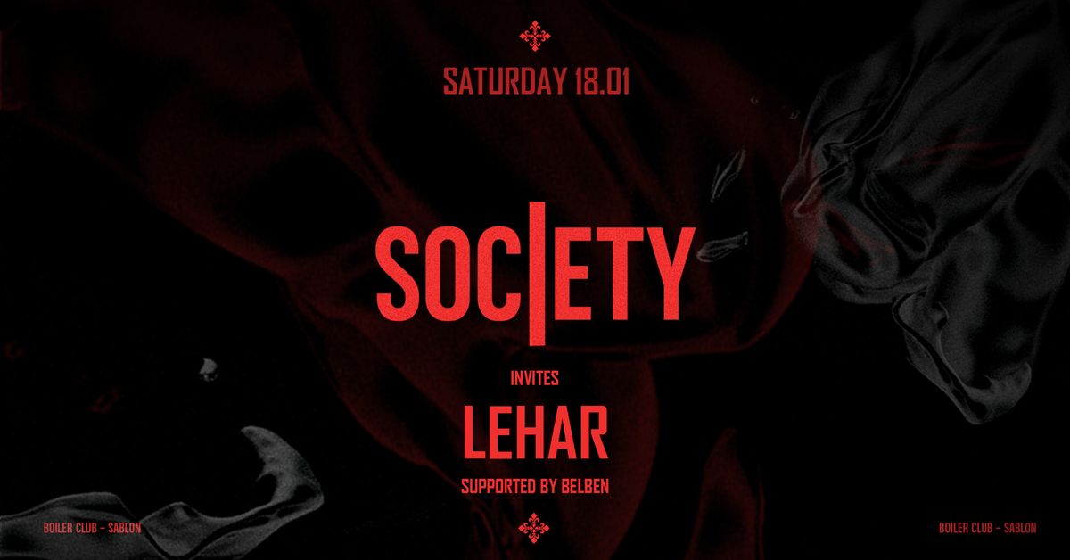  SOCIETY \u2719 INVITES LEHAR \u2719 SAT 18.01