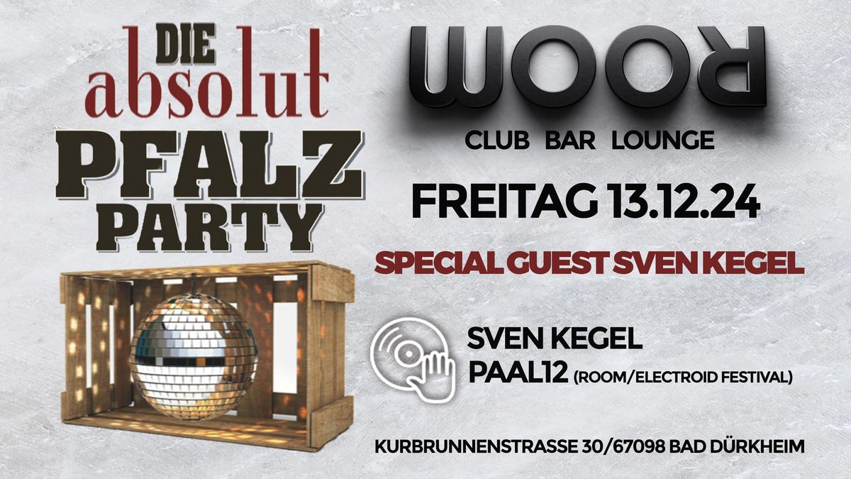 Die ABSOLUT Pfalz Party mit SVEN KEGEL & PAAL12