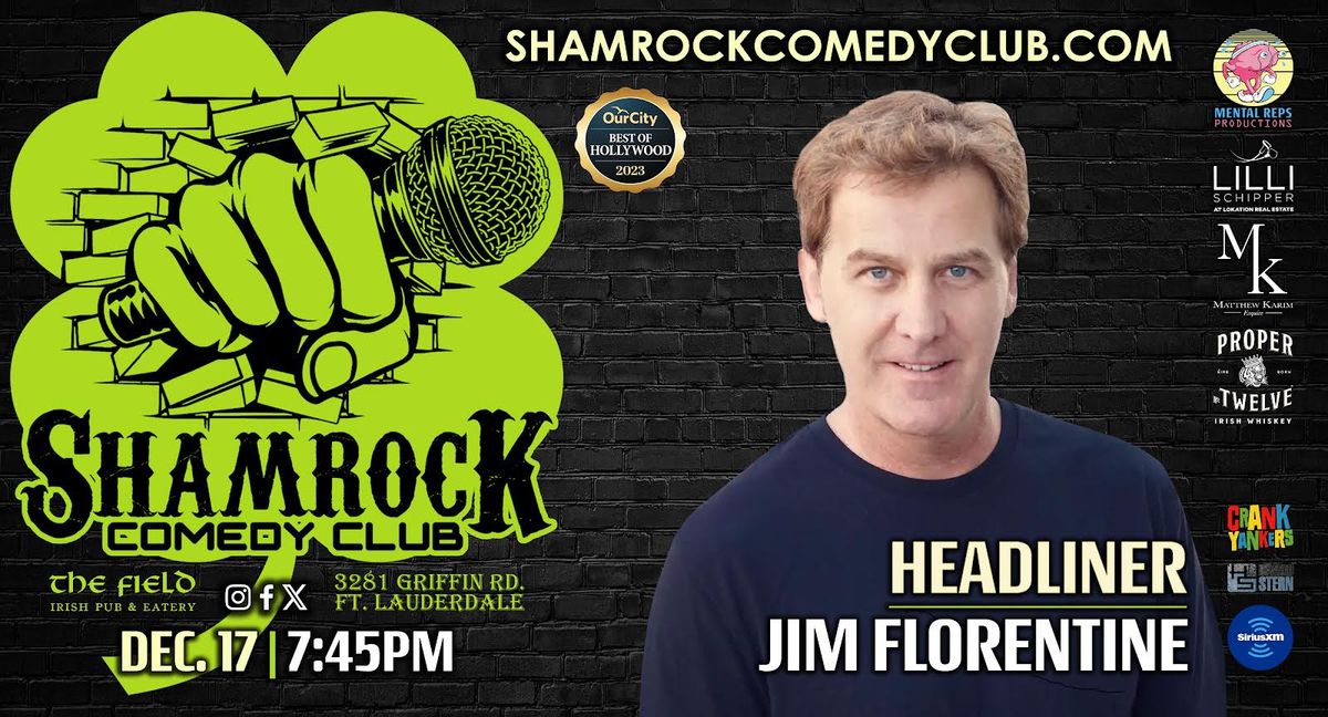 SHAMROCK COMEDY CLUB w\/ JIM FLORENTINE