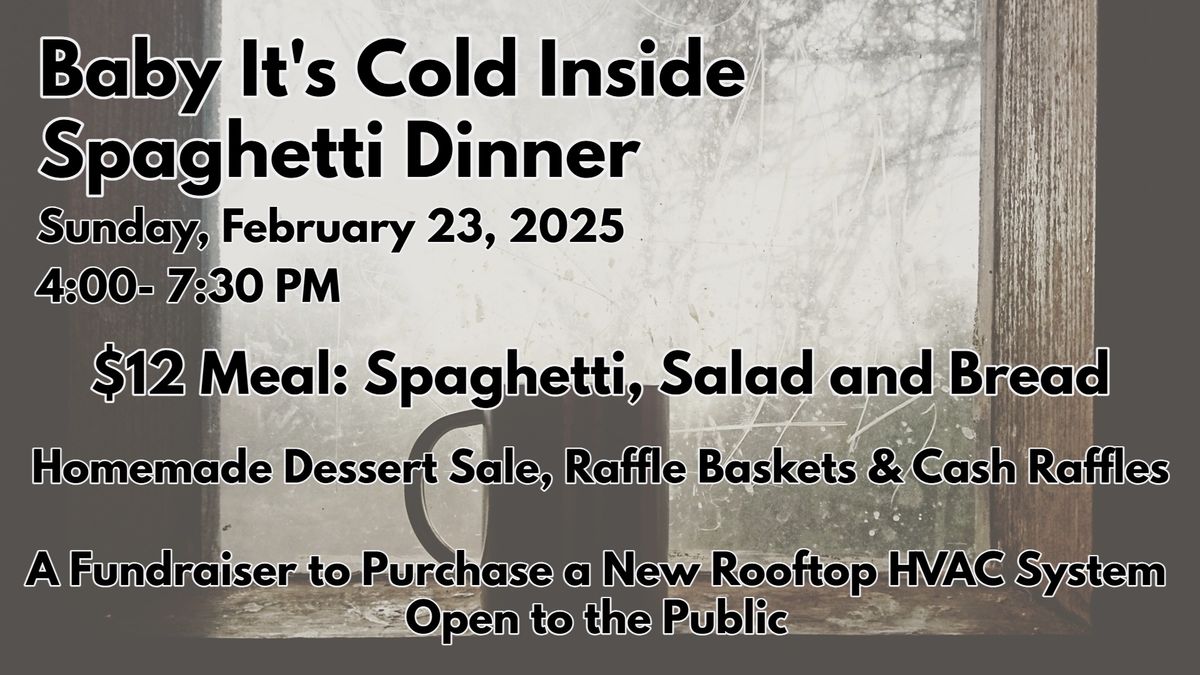 Baby It's Cold Inside Spaghetti Dinner