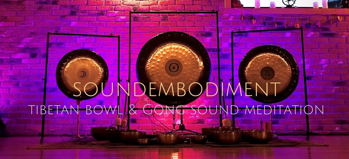 Soundembodiment: Tibetan Bowl & Gong Sound Meditation